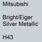 Preview: Mitsubishi, Bright/Eiger Silver Metallic, H43.